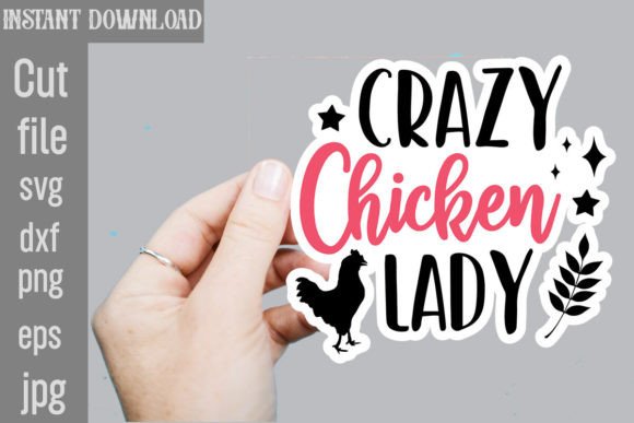 Crazy Chicken Lady SVG Stickers Graphics and Crafts Review