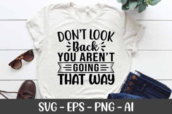 Don’t Look Back You Aren’t Going SVG Review
