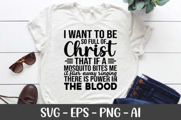 I Want to Be so Full of Christ SVG Graphics and Crafts Review