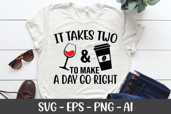 It Takes Two Wine and Coffee to Make SVG Graphics for Crafts