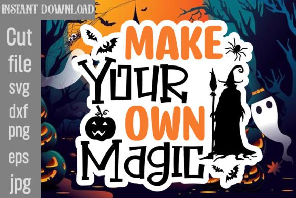 Make Your Own Magic SVG Cut Flle Graphics and Crafts