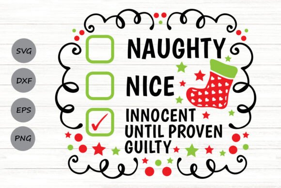Nice Naughty Innocent Until Proven Svg Graphics and Crafts